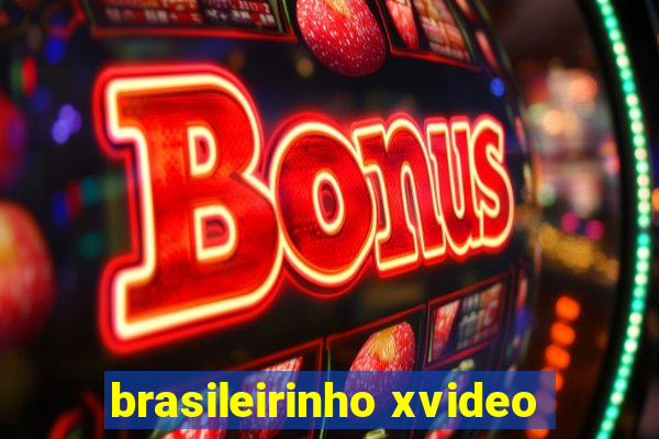 brasileirinho xvideo